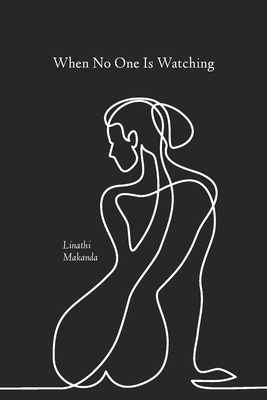 Review: ‘When No One is Watching’ by Linathi&nbsp;Makanda