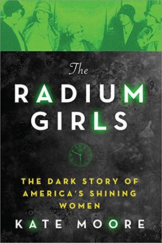 Review: ‘The Radium Girls’ by Kate&nbsp;Moore