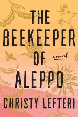 Review: ‘The Beekeeper of Aleppo’ by Christy&nbsp;Lefteri